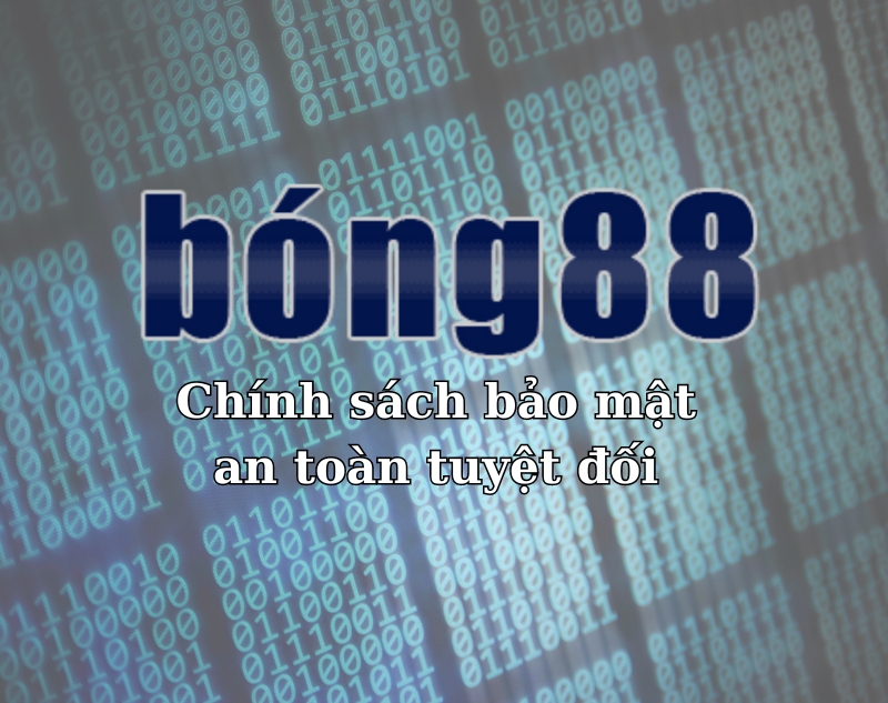 Bong88 cam kết chính sách bảo mật an toàn tuyệt đối cho người chơi